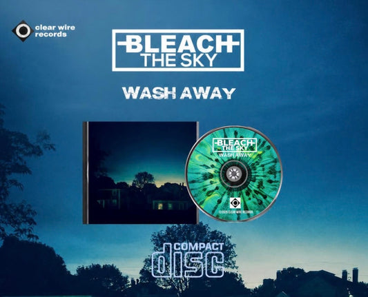 Bleach the Sky - WASH AWAY CD